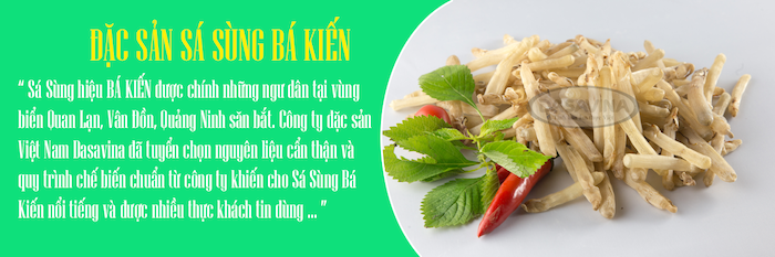 Đặc sản Bá Kiến là thương hiệu nổi tiếng với nhiều sản phẩm chất lượng tốt tại Quảng Ninh, trong đó có sá sùng khô Quan Lạn